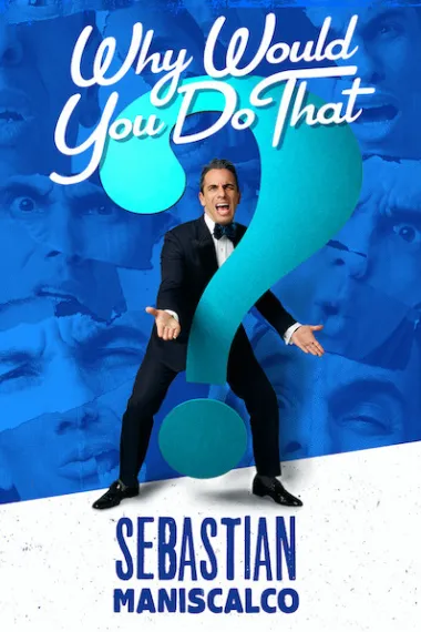Sebastian Maniscalco: Why Would You Do That? 下载
