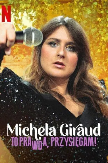 Michela Giraud: The Truth, I Swear! 下载