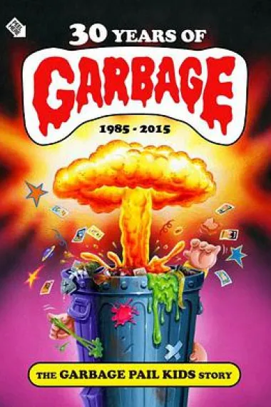 30 Years of Garbage: The Garbage Pail Kids Story 下载