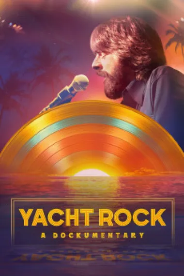 Yacht Rock: A Dockumentary 下载