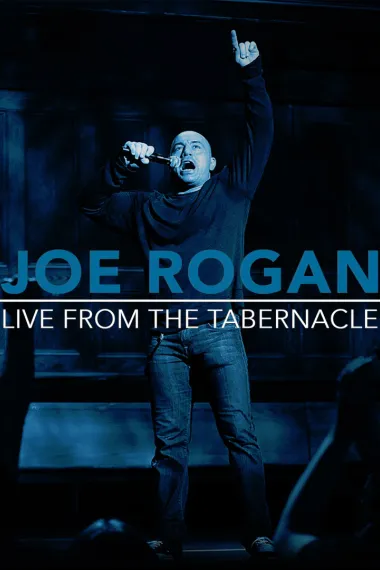 Joe Rogan Live from the Tabernacle 下载