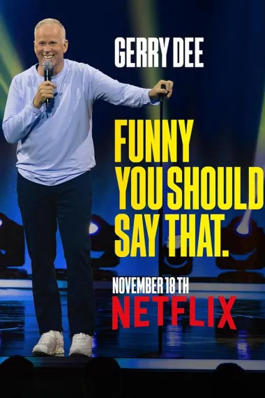 Gerry Dee: Funny You Should Say That 下载
