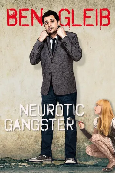 Ben Gleib: Neurotic Gangster 下载