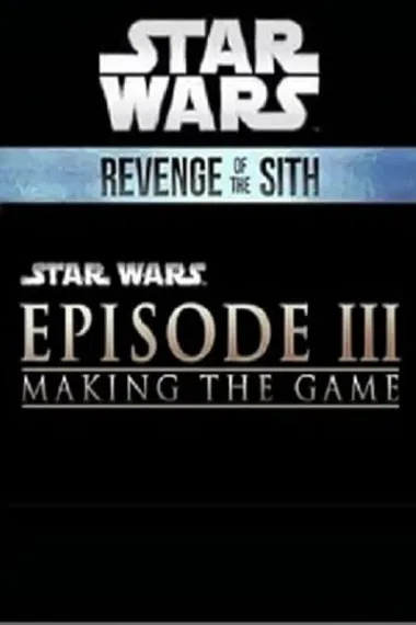 Making the Game: 'Star Wars: Episode III - Revenge of the Sith' 杜比视界 下载