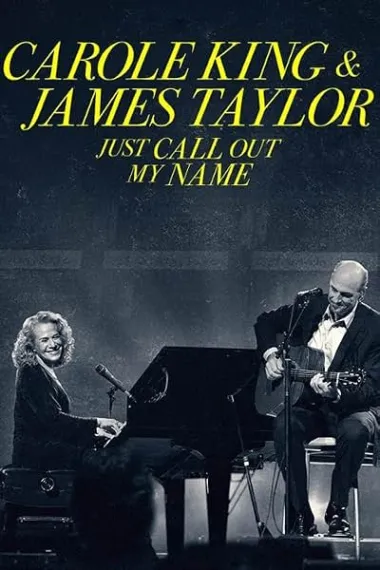 Carole King & James Taylor: Just Call Out My Name 下载