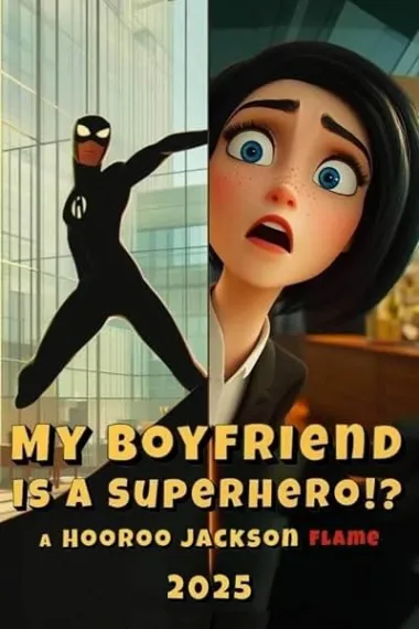 My Boyfriend Is a Superhero!? 下载