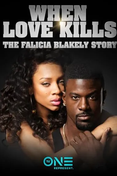When Love Kills: The Falicia Blakely Story 下载