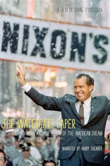 The Watergate Caper: Richard Nixon and the Death of the American Dream 下载