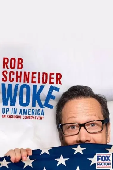 Rob Schneider: Woke Up in America 下载