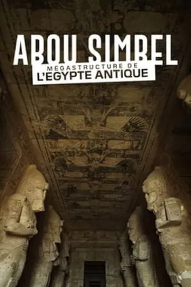 Abou Simbel : Mégastructure de l'Égypte antique 下载