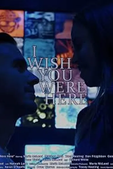 I Wish You Were Here 下载