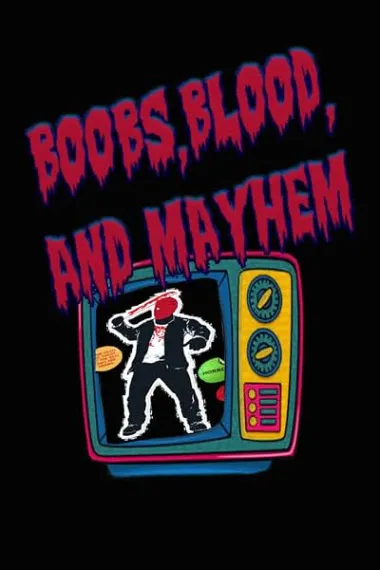 Boobs, Blood, and Mayhem: Volume 1 下载